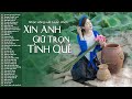 Xin Anh Giữ Trọn Tình Quê, Thương Về Miền Trung - Nhạc Vàng Xưa Tuyển Chọn Nghe Hoài Không Chán