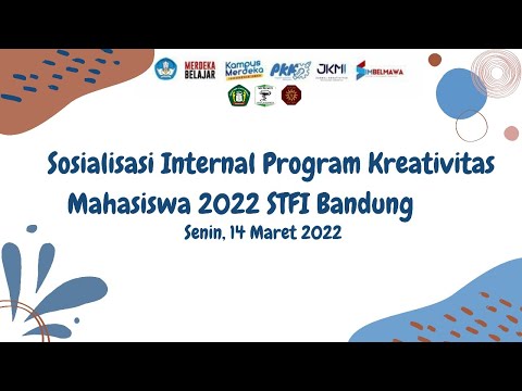 SOSIALISASI INTERNAL PROGRAM KREATIVITAS MAHASISWA 2022 - STFI Bandung