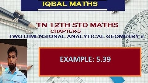 TN 12TH STD MATHS EXAMPLE 5.39  CHAPTER-5 TWO DIMENSIONAL ANALYTICAL GEOMETRY