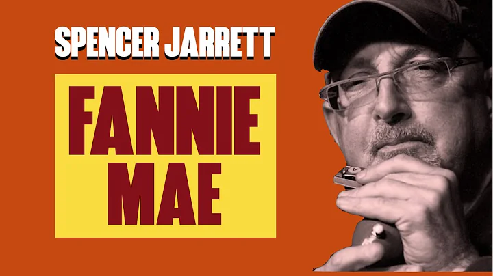 Spencer Jarrett - "Fannie Mae"