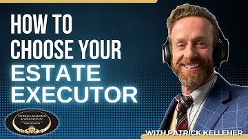 How to choose your estate executor