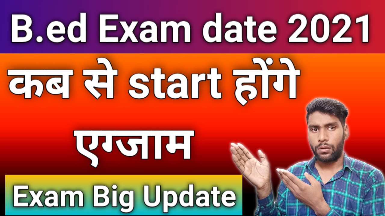 Bed 2nd Year Exam News Kab Hogi Bed exam 2021 Bed exam 2021 bed