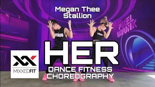 Her - Megan Thee Stallion Mixxedfit Dance Fitness Choreography