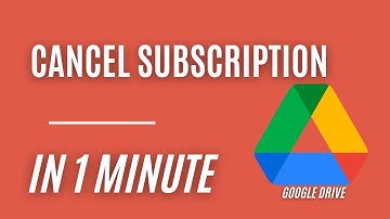 How to Cancel Google Drive Storage Subscription (in 1 min)