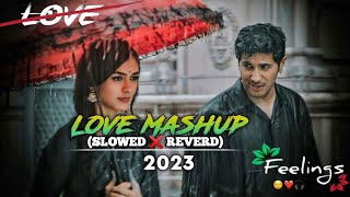 Love Mashup Lo-fi Song (Slowed ❌ Reverb)    || Romantic Lo-fi Song ||hindisongslofimusiclofimusic