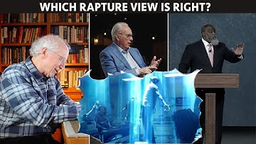 Which Rapture View Do You Agree With? Voddie Baucham, John MacArthur, or John Piper? 