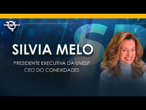 Presidente executiva da UVESP e CEO do Conexidades, Silvia Melo - Frente a Frente – 07/07/25