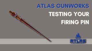Testing and When to Change your Firing Pin