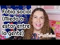 Fobia Social (Miedo a Estar Entre La Gente) Con Gaby Machuca