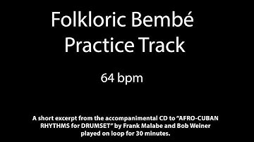 Bembé practice loop - 30 Minutes at 64 bpm.