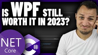 Is LEARNING WPF still WORTH it in 2023?