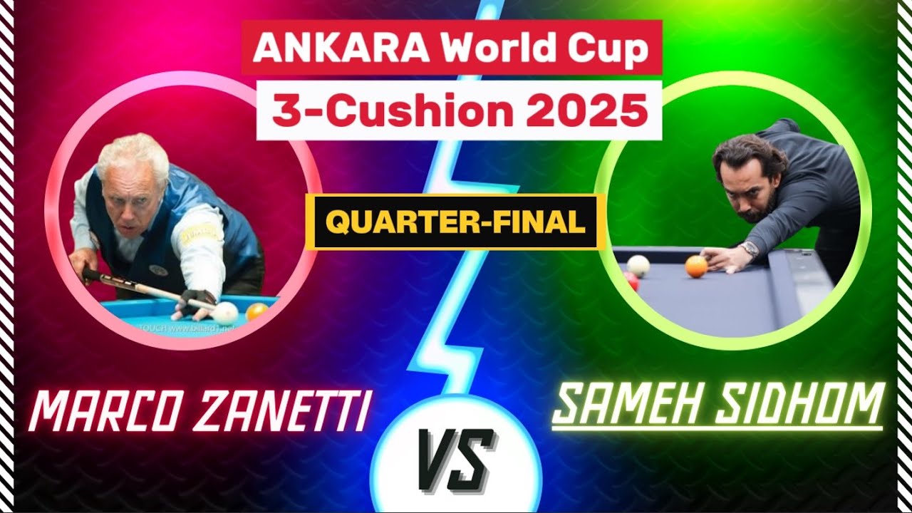 Marco Zanetti vs Sameh Sidhom |  | ANKARA World Cup 3-Cushion 2025 | QUARTER-FINAL