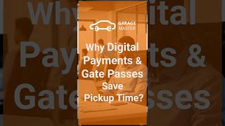Why Digital Payments and Gate Passes Save Pickup Time #automechanic