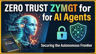 Zero Trust for AI Agents: Securing the Autonomous Frontier
