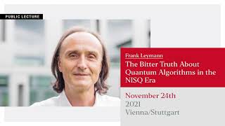Frank Leymann – The Bitter Truth About Quantum Algorithms in the NISQ Era