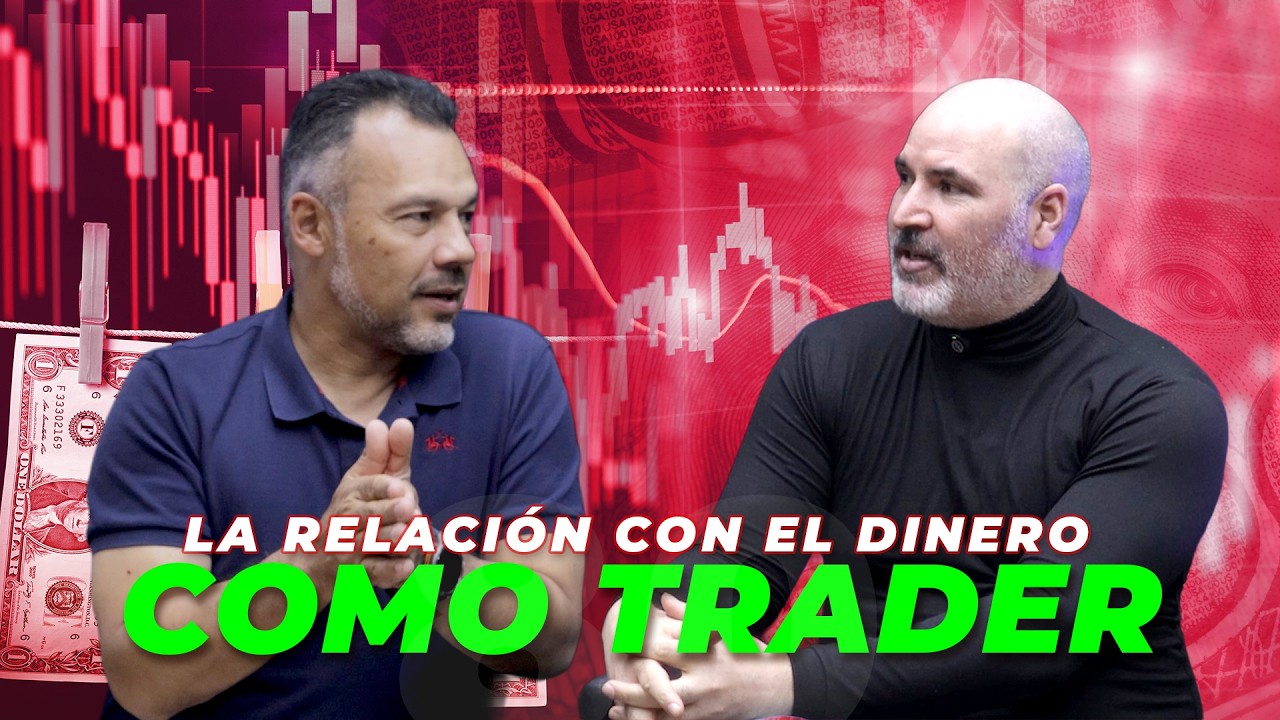 🎙️ La relación con el dinero como trader | Vivir del trading y algo más ...