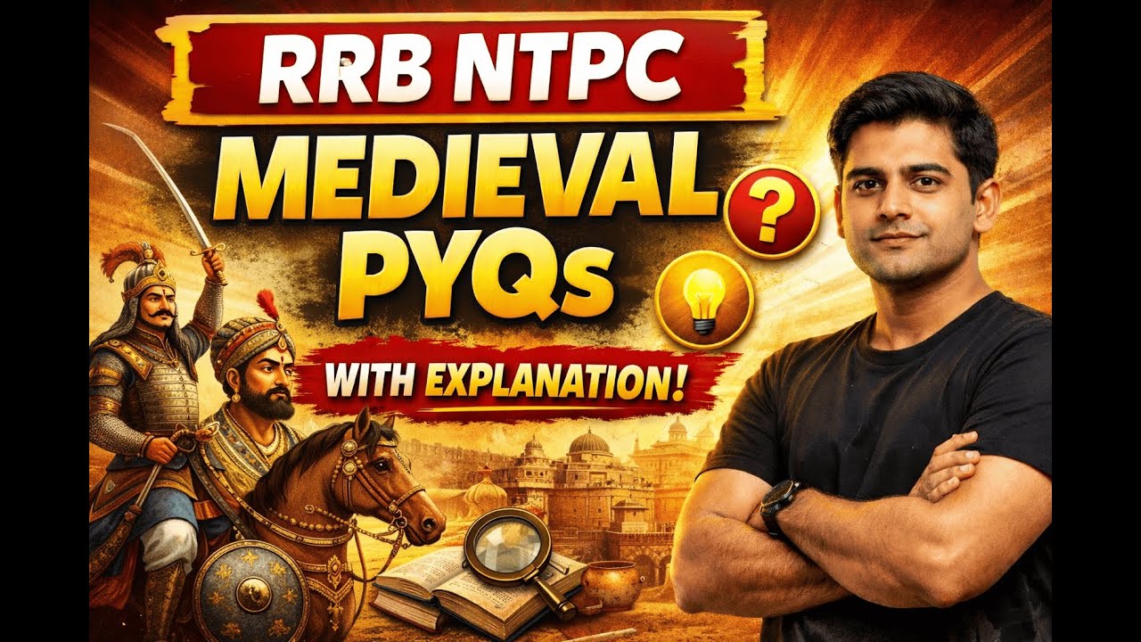 Medieval History PYQs for RRB NTPC | रेलवे में बार-बार पूछे गए प्रश्न | With Explanation