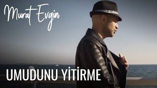 Murat Evgin - Umudunu Yitirme Resimi