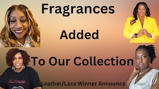 “Latest Fragrances Added To Our Collection That We Are Loving Or Not” Winner Leather/Lace Announced