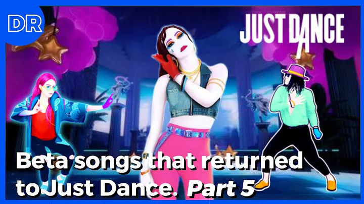 Beta songs that came back to Just Dance | Part 5