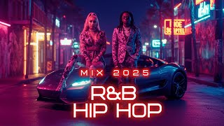 🔥 R&B HipHop Mix 2025 - Vibe with the Hottest Tracks