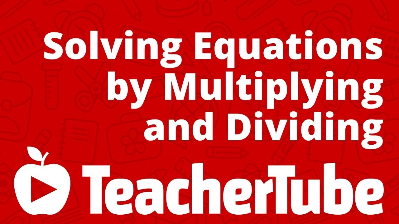 unit-8-lesson-multiply-and-divide-equations-lessons-blendspace