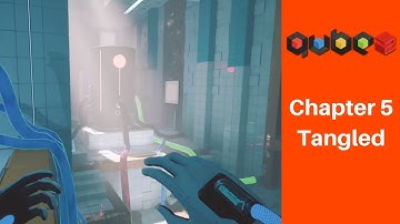 Qube 2 : Chapter 5 : Tangled