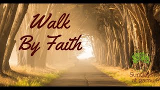 Walk By Faith  No More Limits 9 20 2020