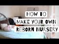 How to make a reborn nursery l reborn life