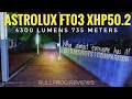 ASTROLUX FT03 XHP50.2 - 4300 LUMENS - 735 METERS BEAMSHOTS (WHY ALMOST EVERYONE HAS IT?)