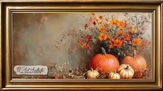 Frame TV Art | Rustic Autumn Floral Still Life with Pumpkins | Vintage Oil Painting TV Art