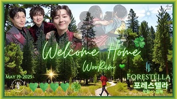 Forestella 포레스텔라 May19, 2025  Welcome Home  Ko Woo Rim 고우림