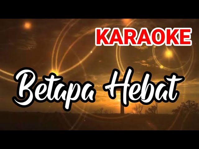 Karaoke Lagu Rohani Kristen | Betapa Hebat | JPCC Worship class=