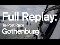 Full Replay: Gothenburg In-Port Race