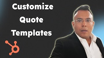 How Do I Customize Quote Templates in HubSpot 2025