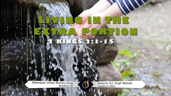Living in the Extra Portion - Bishop Dr. R.C. Hugh...