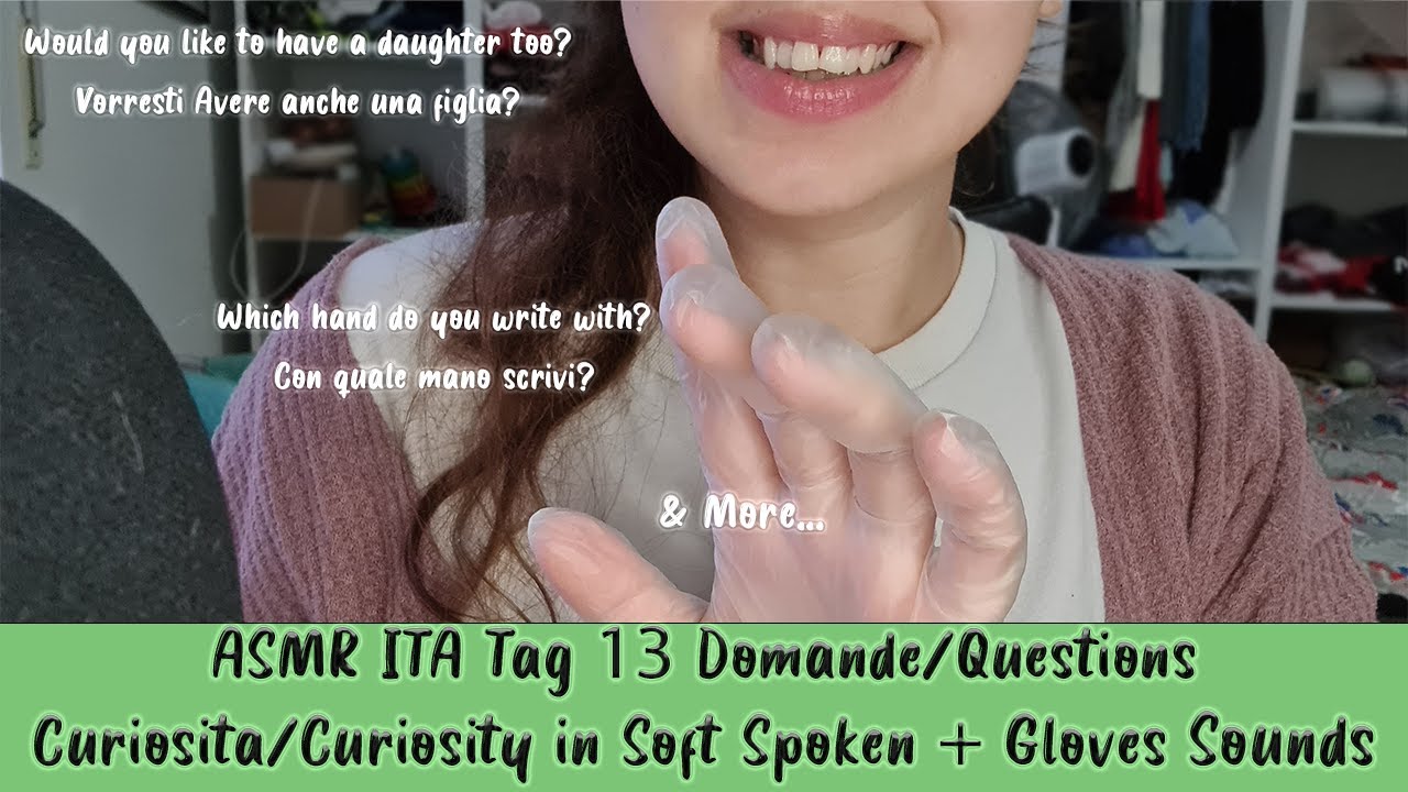 ASMR ITA Tag 13 Questions /Curiosity in Soft Spoken + ASMR Gloves - YouTube