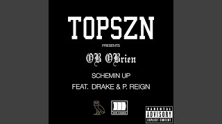 Video thumbnail of "OB OBrien - Schemin Up (feat. Drake and P. Reign)"