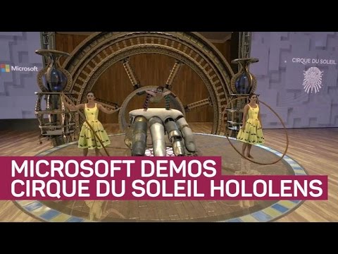 Microsoft shows wild demo of Cirque du Soleil inside HoloLens