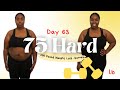 75 Hard | Day 63 | Journey to Lose 100 Pounds