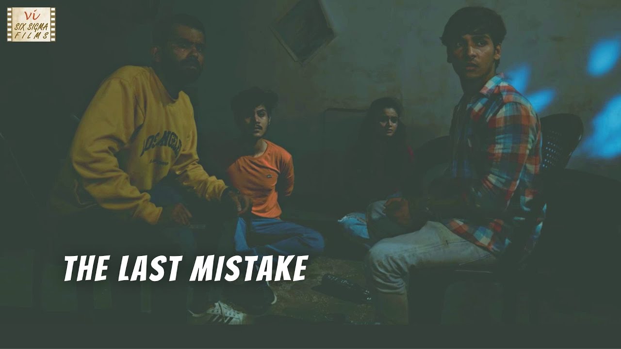 The Last Mistake | Hindi Drama Short Film | Official Trailer | Six ...