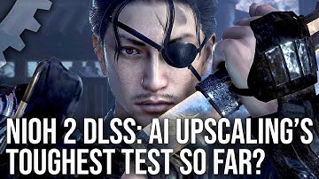 Nioh 2 DLSS Analysis: AI Upscaling