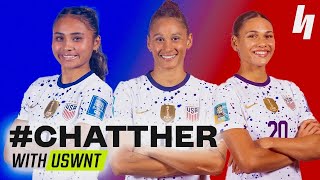 USWNT talks World Cup, bridging the gap, expectations & MORE! |#ChattHER