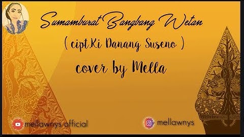 Sumamburat Bang bang Wetan - Ardia Diwang cipt. Ki Danang Suseno cover by Mella