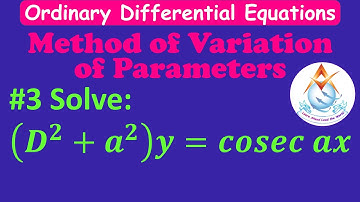 #Method_of_variation_of_parameters_Problem 3 | #Differential_Equations | Solve (D²+a²)y=cosec ax