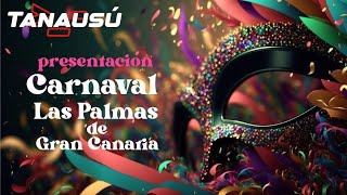 Presentación del Carnaval de Las Palmas de Gran Canaria|Este Viernes 19|desde las 20:30 hrs|Tanausú