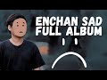 Enchan sad full album