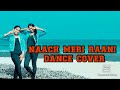 Naach meri rani dance coverguru ftnora fatehi murugesh choreographymrdanczznaachmeriraaninora