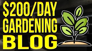 How To Start A Gardening Blog & and money | Gardening Blogging Tutorial