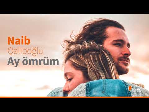 Naib Qaliboğlu - Ay ömrüm (2019)